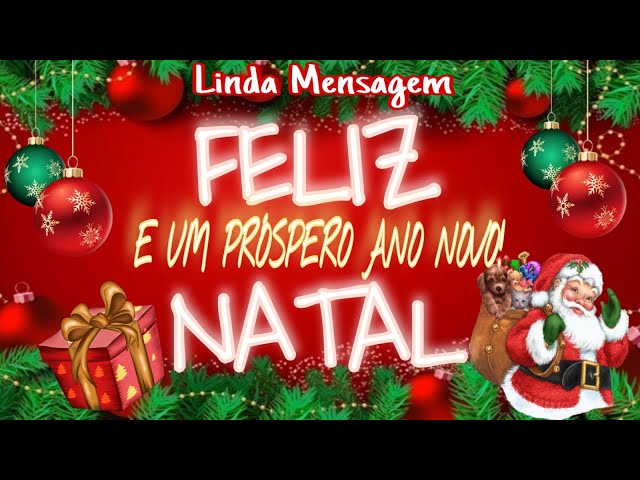 MENSAGEM DE NATAL E ANO NOVO EMOCIONANTE. 