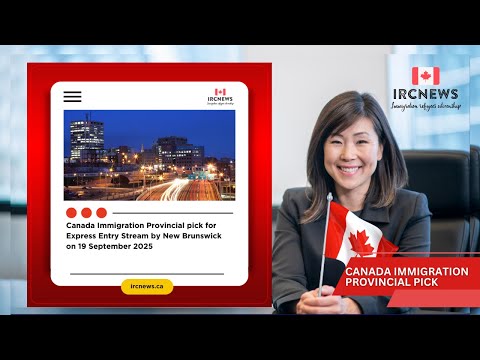 Canada Immigration Provincial pick for Express Entry Stream by New Brunswick on 19 September 2025