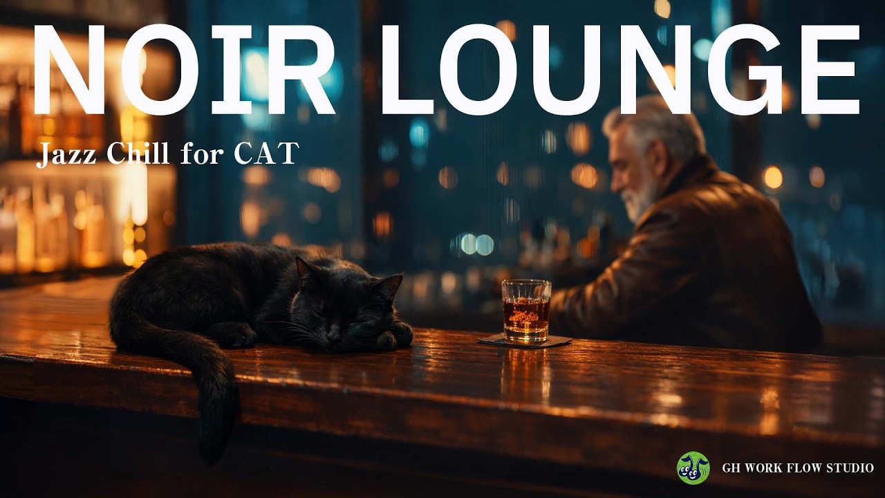 猫BGM｜夜のJAZZ CHILL 作業用・睡眠用・リラックス（Noir Lounge）