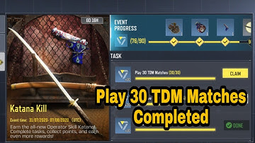 Play 30 TDM Matches | Katana Kill Event COD MOBILE