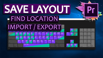 HOW TO SAVE KEYBOARD LAYOUT & Import/Export - PREMIERE PRO