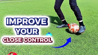 TOP 20 CLOSE CONTROL Exercises to Master Your Dribbling Skills In Soccer