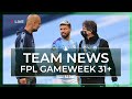FPL GW 31+ PREVIEW - TEAM NEWS - INJURIES AND LINEUPS | Fantasy Premier League Tips 19/20