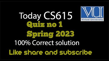 CS615 Quiz 1 Solution 2023 | CS615 Quiz 1 Solved Spring 2023