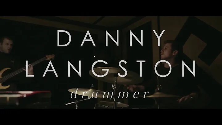 Danny Langston Drummer - Showreel 2016