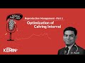 Kemin PODKAST on Optimization of Calving Interval in cattle by Dr. Manish Pathak