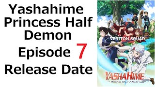 Yashahime Princess Half Demon Episode 7 Release Date (Hanyo no Yashahime)