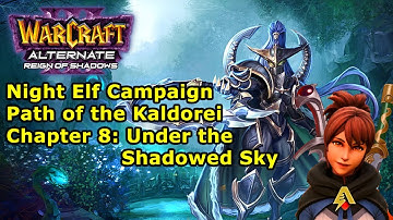 Warcraft III: Alternate ► Path of the Kaldorei ► Chapter 8: Under the Shadowed Sky ► Hard