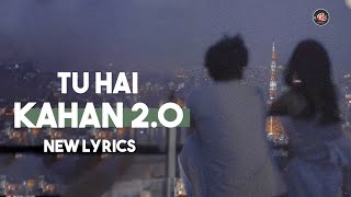 TU HAI KAHAN 2.0 | AUR | New Lyrics  @aadilrizvimusic