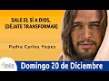 Evangelio De Hoy Domingo 20 Diciembre 2020. Padre Carlos Yepes. Lucas 1,26-38
