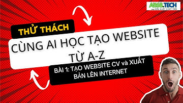 AI168: Cùng AI tạo website dành cho dân non-IT - Bài 1 - Tạo website CV