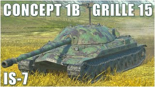 IS-7, Grille 15 & Concept 1B ● WoT Blitz