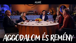 AGAPÉ - Aggodalom és remény (43. adás)