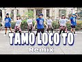 TAMO LOCO TO ( Dj Ericnem Remix ) - Tiktok Remix | Dance Fitness | Zumba