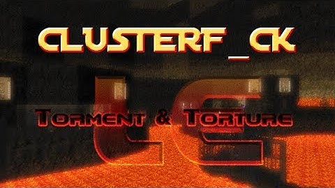 DooM II – Legendary CLUSTERF_CK Complex – Torment and Torture: Lost Episode