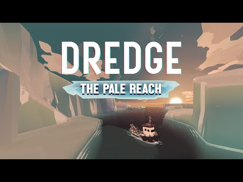 DREDGE | The Pale Reach DLC Launch Trailer