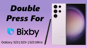 How To Set Side Key Double Press To Open Bixby On Samsung Galaxy S23, S23+, S23 Ultra