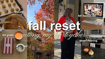 FALL RESET 🧺🍂 deep clean, fall bucket list, baking, + Q4 goals *getting my life together*