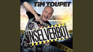 Video thumbnail of "Tim Toupet - Inselverbot"