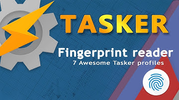 TASKER - 7 awesome custom fingerprint actions