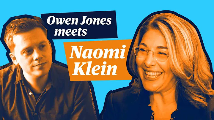 Owen Jones meets Naomi Klein | 'We've run out of t...