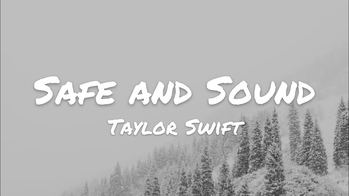 Taylor Swift - Safe and Sound (Lyrics)