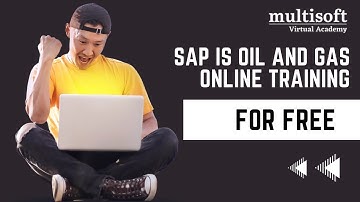 Learn SAP IS Oil and Gas from Industry Experts - Online Training & | Multisoftvirtualacademy