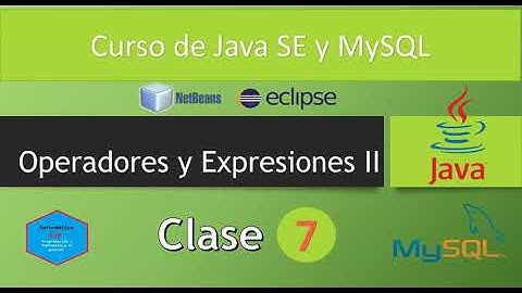 7.Curso de Java Con MySQL || Operadores y Expresiones II.