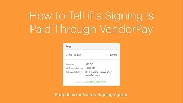 How to Tell if a Signing Is Paid Through VendorPay - Snapdocs for Signing Agents