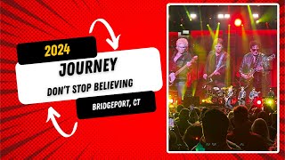 JOURNEY Live 2024  Don't Stop Believing  Bridgeport, CT April 2024  @journey