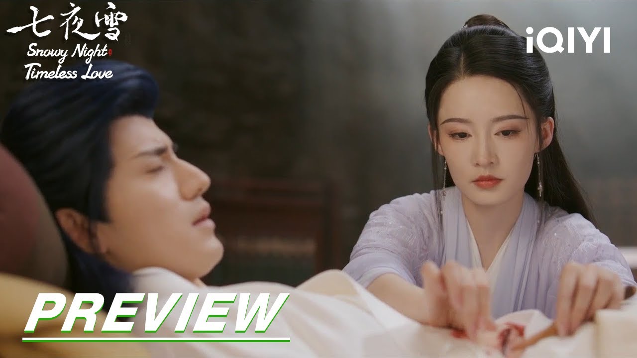 EP25 Preview | Snowy Night Timeless Love 七夜雪| iQIYI - YouTube