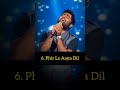 Top 10 Best Songs of Arijit Singh