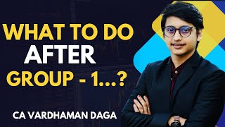 What to do after Group - 1Exams...? | CA Inter Students | CA Vardhaman Daga@arhaminstitute