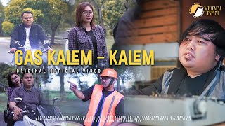 Yubbi Ben - GAS KALEM KALEM