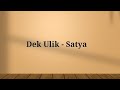Download Lagu Dek Ulik - Satya [Lirik Lagu] Lagu Bali