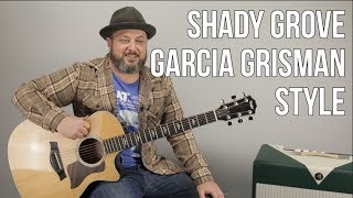 Video thumbnail of "How to Play "Shady Grove" on Guitar - Grisman Garcia Bluegrass Style"