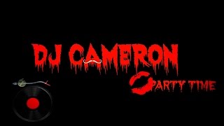 DJ Cameron - Party Time Radio #1