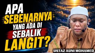 Adakah Alam Semesta Hanya Langit Pertama - Ustaz Auni Mohamed