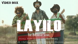 LAYILO VIDEO SONG (TELUGU-2018) - RAM MIRYALA | SUNNY AUSTIN | CHINNA SWAMY