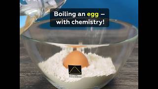 Boiling an egg – with chemistry!