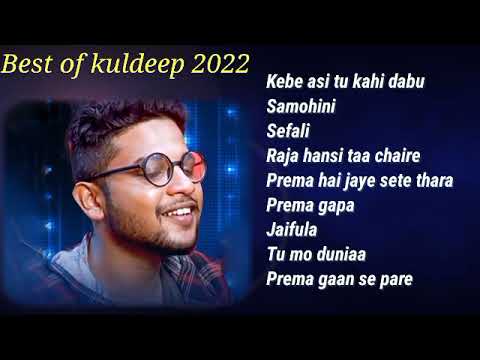 Kuldeep songs Best of Kuldeep Hits 2022  Odia new songs 2022 kuldeeppattnaiknewsong