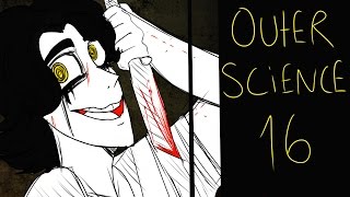Outer Science Part 16