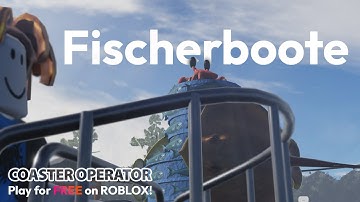Coaster Operator || Fischerboote [ROBLOX]