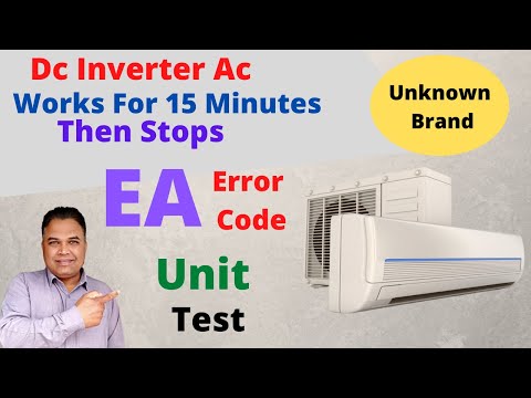 Dc Inverter Ac Works For 15 Minutes Then Stops | Inverter Ac Unit Not Working | EA Error Code