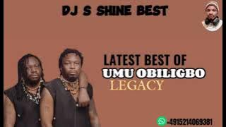 LATEST BEST OF UMU OBILIGBO LEGACY 2023 BY DJ S SHINE BEST