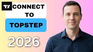 How to connect TradingView to Topstep  (full guide)