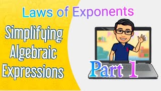 Grade 7- Laws of Exponents -Part 1- Simplifying Algebraic Expressions