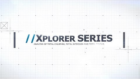 Product Video - XPLORER - Elemental Combustion Analyzer for Chlorine, Sulfur and Nitrogen