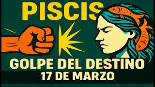 Piscis 😲♓️ — 17 De Marzo, Golpe Del Destino! 💥 ¡El Corazón No Aguantará! ¡Oro, Éxito Y Shock! 💰
