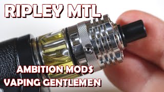 RIPLEY MTL  RDTA Recensione by Vaping Gentlemen & Ambition Mods